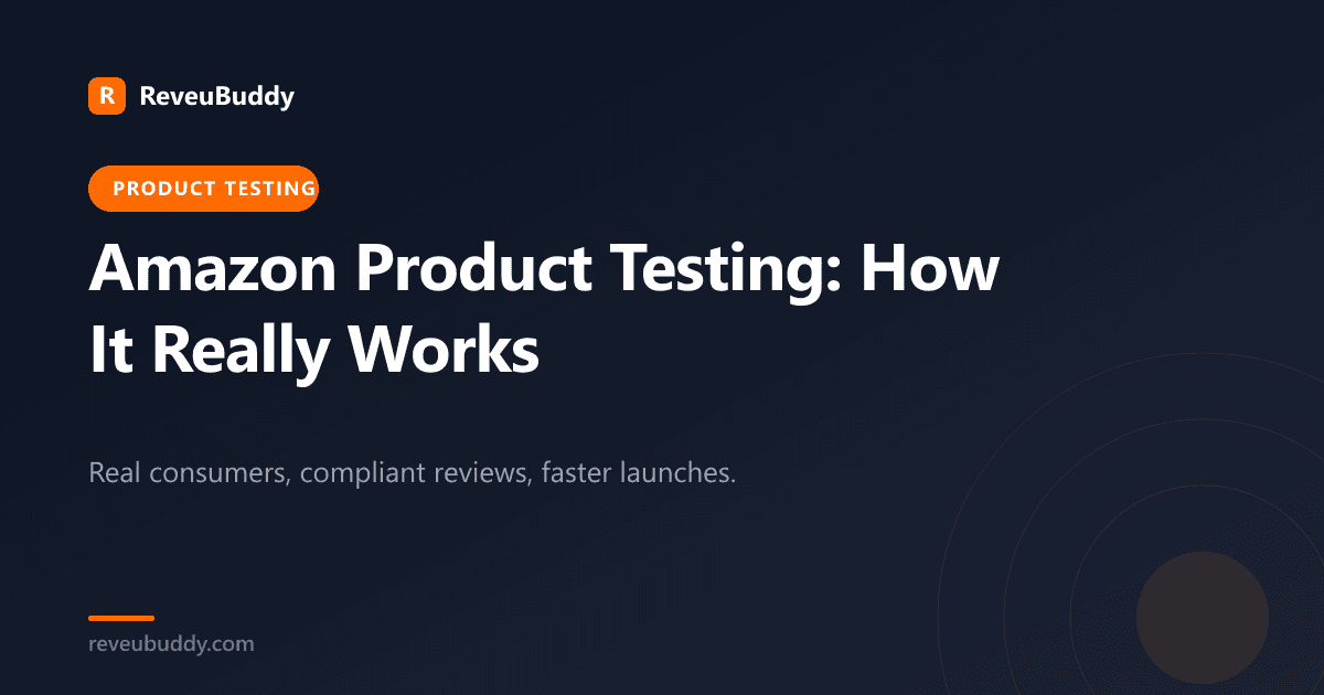 Amazon Product Testing: How It Works & Why Smart Sellers Use ReveuBuddy