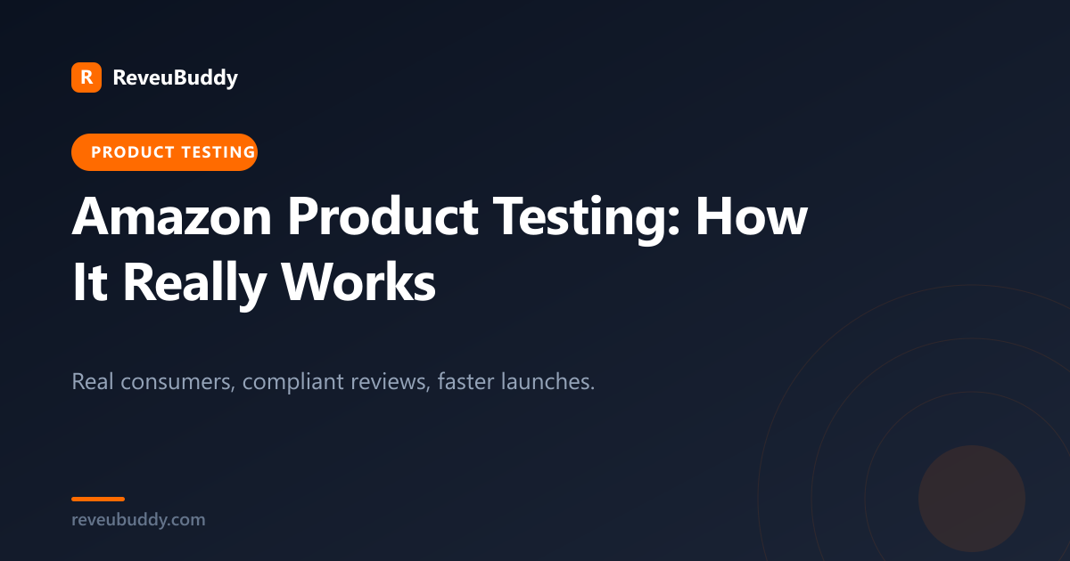 Amazon Product Testing: How It Works & Why Smart Sellers Use ReveuBuddy