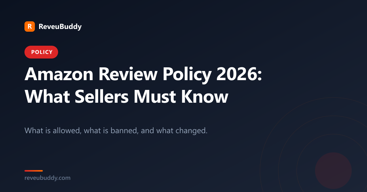 Amazon Review Policy 2026: What Every Seller Needs to Know